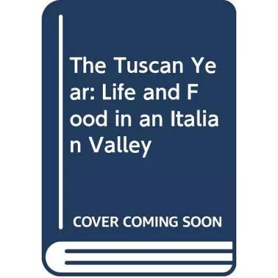 New The Tuscan Year: Life and Food in an Italian Valley - Elizabeth Romer - Publicité New The Tuscan Year: Life and Food in an Italian Valley - Elizabeth Romer - Publicité