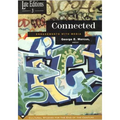 New Connected: Engagements With Media - George E. Marcus - Publicité New Connected: Engagements With Media - George E. Marcus - Publicité
