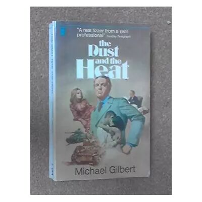 New The Dust and the Heat - Michael Gilbert - Publicité New The Dust and the Heat - Michael Gilbert - Publicité