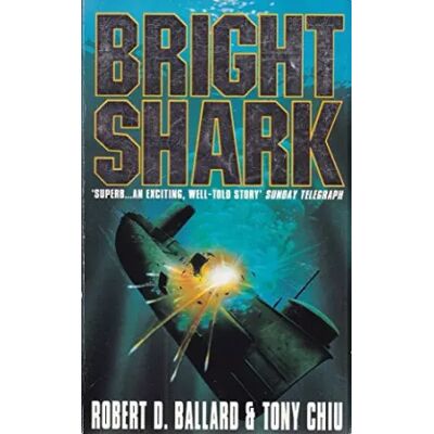 New Bright Shark - Robert D. Ballard, Tony Chiu - Publicité New Bright Shark - Robert D. Ballard, Tony Chiu - Publicité