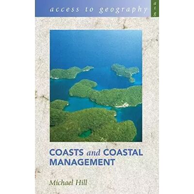 New Coasts and Coastal Management (Access to Geography) - Michael Hill - Publicité New Coasts and Coastal Management (Access to Geography) - Michael Hill - Publicité