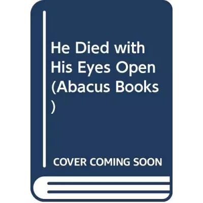 New He Died with His Eyes Open - Derek Raymond - Publicité New He Died with His Eyes Open - Derek Raymond - Publicité