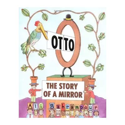 Otto: The Story of a Mirror - Ali Bahrampour - Publicité Otto: The Story of a Mirror - Ali Bahrampour - Publicité
