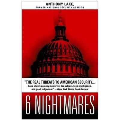 New 6 Nightmares: The Real Threats to American Security... - Anthony Lake - Publicité New 6 Nightmares: The Real Threats to American Security... - Anthony Lake - Publicité