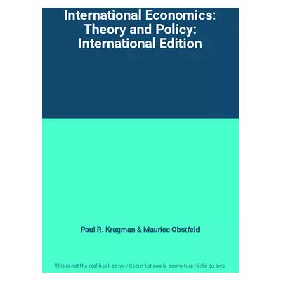 8 International Economics: Theory and Policy: International Edition - Paul R. Krugman, Maurice Obstfeld - Publicité 8 International Economics: Theory and Policy: International Edition - Paul R. Krugman, Maurice Obstfeld - Publicité