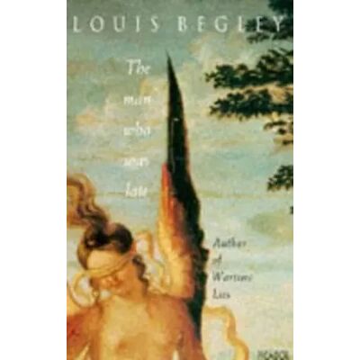 New The Man Who Was Late - Louis Begley - Publicité New The Man Who Was Late - Louis Begley - Publicité