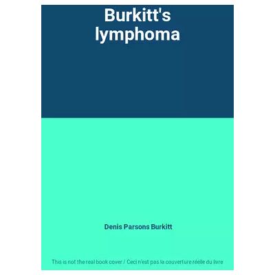 Burkitt's lymphoma - Denis Parsons Burkitt - Publicité Burkitt's lymphoma - Denis Parsons Burkitt - Publicité