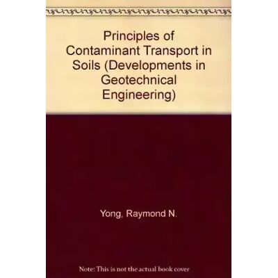 Principles of Contaminant Transport in Soils (DEVELOPMENTS IN GEOTECHNICAL ENGINEERING) - Raymond N. Yong, A. M. O. Mohamed, Benno P. Warkentin - Publicité Principles of Contaminant Transport in Soils (DEVELOPMENTS IN GEOTECHNICAL ENGINEERING) - Raymond N. Yong, A. M. O. Mohamed, Benno P. Warkentin - Publicité