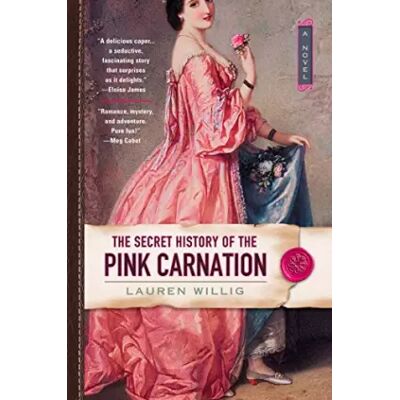 New The Secret History of the Pink Carnation - Lauren Willig - Publicité New The Secret History of the Pink Carnation - Lauren Willig - Publicité