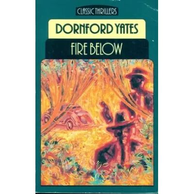 New Fire Below - Dornford Yates - Publicité New Fire Below - Dornford Yates - Publicité