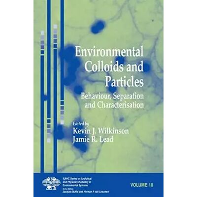 1 Environmental Colloids and Particles: Behaviour, Separation and Characterisation - Publicité 1 Environmental Colloids and Particles: Behaviour, Separation and Characterisation - Publicité