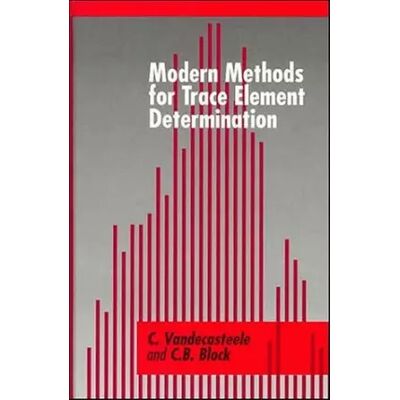 1 Modern Methods for Trace Element Determination - C. Vandecasteele, C. B. Block - Publicité 1 Modern Methods for Trace Element Determination - C. Vandecasteele, C. B. Block - Publicité