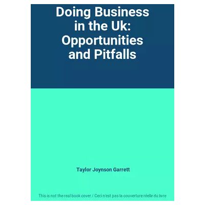 Doing Business in the Uk: Opportunities and Pitfalls - Taylor Joynson Garrett - Publicité Doing Business in the Uk: Opportunities and Pitfalls - Taylor Joynson Garrett - Publicité