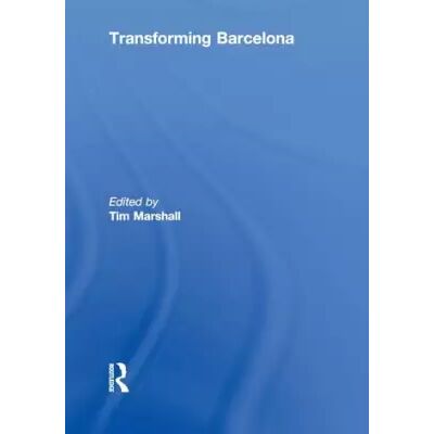 1 Transforming Barcelona: The Renewal of a European Metropolis - Publicité 1 Transforming Barcelona: The Renewal of a European Metropolis - Publicité
