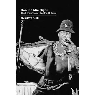 1 Roc the Mic Right - H. Samy Alim - Publicité 1 Roc the Mic Right - H. Samy Alim - Publicité