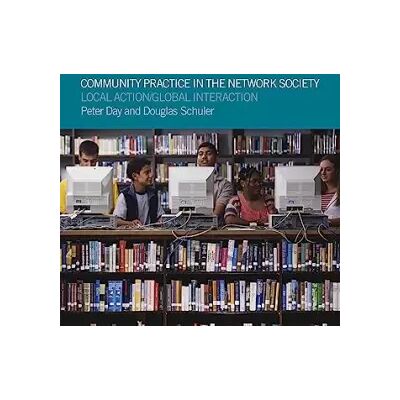 Community practice in the network society - Peter Day - Publicité Community practice in the network society - Peter Day - Publicité