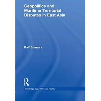 1 Geopolitics and Maritime Territorial Disputes in East Asia (Routledge Security in Asia Pacific Series) - Ralf Emmers - Publicité 1 Geopolitics and Maritime Territorial Disputes in East Asia (Routledge Security in Asia Pacific Series) - Ralf Emmers - Publicité