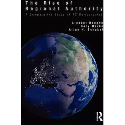 1 The Rise of Regional Authority: A Comparative Study of 42 Democracies - Liesbet Hooghe, Gary Marks, Arjan Schakel - Publicité 1 The Rise of Regional Authority: A Comparative Study of 42 Democracies - Liesbet Hooghe, Gary Marks, Arjan Schakel - Publicité