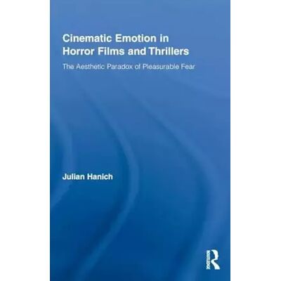 1 Cinematic Emotion in Horror Films and Thrillers: The Aesthetic Paradox of Pleasurable Fear (Routledge Advances in Film Studies) - Julian Hanich - Publicité 1 Cinematic Emotion in Horror Films and Thrillers: The Aesthetic Paradox of Pleasurable Fear (Routledge Advances in Film Studies) - Julian Hanich - Publicité