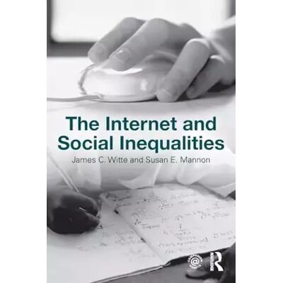 1 The Internet and Social Inequalities (Sociology Re-Wired) - James C. C. Witte, Susan E. Mannon - Publicité 1 The Internet and Social Inequalities (Sociology Re-Wired) - James C. C. Witte, Susan E. Mannon - Publicité