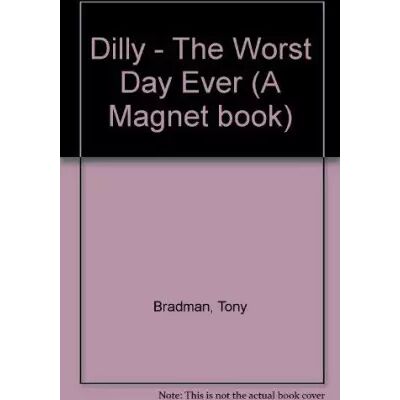 New Dilly - The Worst Day Ever - Tony Bradman, Susan Hellard - Publicité New Dilly - The Worst Day Ever - Tony Bradman, Susan Hellard - Publicité