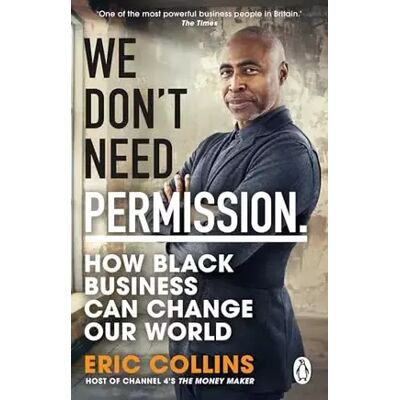 Penguin We Don't Need Permission: How black business can change our world - Eric Collins - Publicité Penguin We Don't Need Permission: How black business can change our world - Eric Collins - Publicité