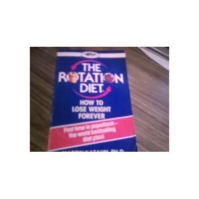 New The Rotation Diet - Martin Katahn - Publicité New The Rotation Diet - Martin Katahn - Publicité