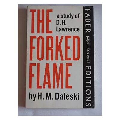 New Forked Flame: Study of D.H. Lawrence - H.M. Daleski - Publicité New Forked Flame: Study of D.H. Lawrence - H.M. Daleski - Publicité