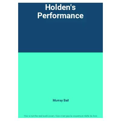 New Holden's Performance - Murray Bail - Publicité New Holden's Performance - Murray Bail - Publicité