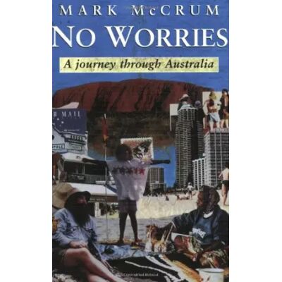 New No Worries: Journey Through Australia - Mark McCrum - Publicité New No Worries: Journey Through Australia - Mark McCrum - Publicité