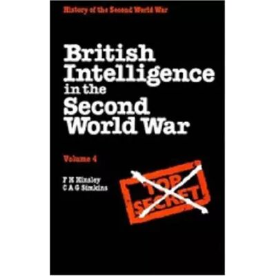 First Edition British Intelligence in the Second World War: Volume 4, Security and Counter-Intelligence - F. H. Hinsley, C. A. G. Simkins - Publicité First Edition British Intelligence in the Second World War: Volume 4, Security and Counter-Intelligence - F. H. Hinsley, C. A. G. Simkins - Publicité