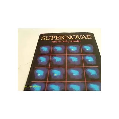 2 Supernovae - Paul Murdin, Lesley Murdin - Publicité 2 Supernovae - Paul Murdin, Lesley Murdin - Publicité