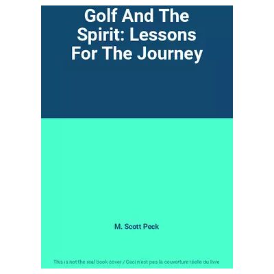 New Golf And The Spirit: Lessons For The Journey - M. Scott Peck - Publicité New Golf And The Spirit: Lessons For The Journey - M. Scott Peck - Publicité