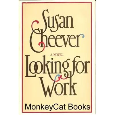 First Edition Looking For Work - Susan Cheever - Publicité First Edition Looking For Work - Susan Cheever - Publicité
