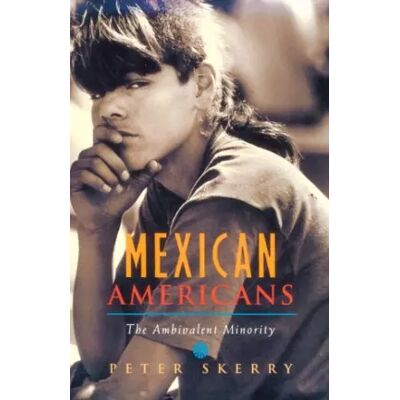 New Mexican Americans: The Ambivalent Minority - Peter Skerry - Publicité New Mexican Americans: The Ambivalent Minority - Peter Skerry - Publicité
