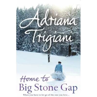 New Home to Big Stone Gap - Adriana Trigiani - Publicité New Home to Big Stone Gap - Adriana Trigiani - Publicité