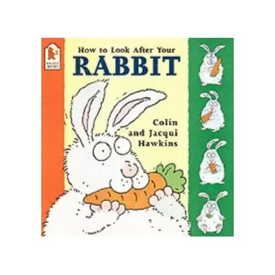 New How to Look After Your Rabbit - colin-hawkins-jacqui-hawkins, Jacqui Hawkins - Publicité New How to Look After Your Rabbit - colin-hawkins-jacqui-hawkins, Jacqui Hawkins - Publicité