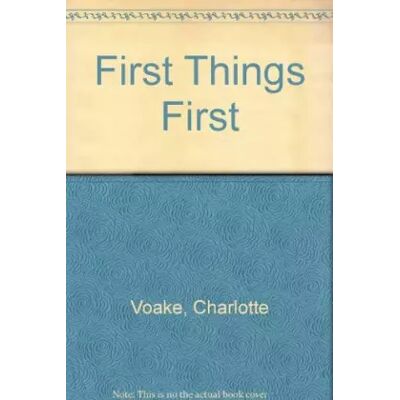 New First Things First - Voake Charlotte - Publicité New First Things First - Voake Charlotte - Publicité