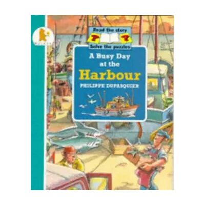 New A Busy Day at the Harbour (Busy Days) - Dupasquier Philippe - Publicité New A Busy Day at the Harbour (Busy Days) - Dupasquier Philippe - Publicité