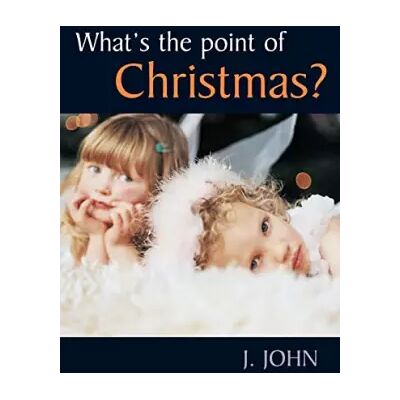 New What's the Point of Christmas? - J. John - Publicité New What's the Point of Christmas? - J. John - Publicité