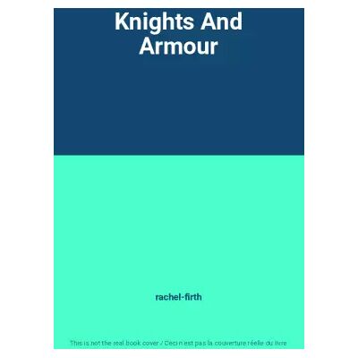 New Knights And Armour - rachel-firth - Publicité New Knights And Armour - rachel-firth - Publicité
