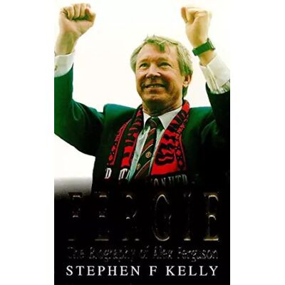 New Fergie: Biography of Alex Ferguson - Stephen F. Kelly - Publicité New Fergie: Biography of Alex Ferguson - Stephen F. Kelly - Publicité