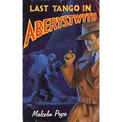 New Last Tango in Aberystwyth - Malcolm Pryce - Publicité New Last Tango in Aberystwyth - Malcolm Pryce - Publicité