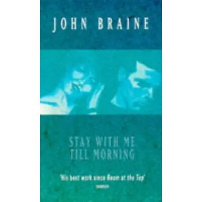 New Stay with Me Till Morning - John Braine - Publicité New Stay with Me Till Morning - John Braine - Publicité