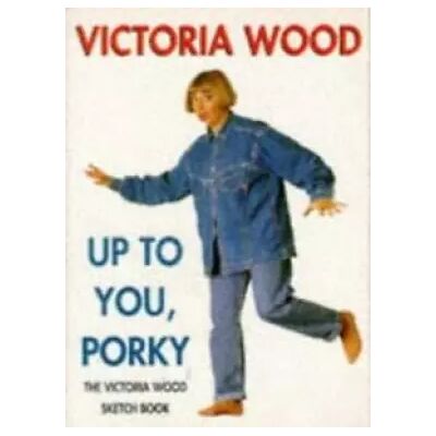 New Up to You, Porky: The Victoria Wood Sketch Book (Mandarin Humour) - victoria-wood - Publicité New Up to You, Porky: The Victoria Wood Sketch Book (Mandarin Humour) - victoria-wood - Publicité