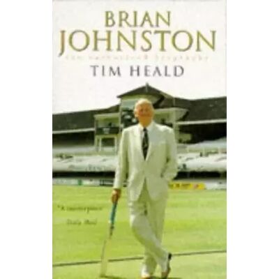 New Brian Johnston: The Authorised Biography - Tim Heald - Publicité New Brian Johnston: The Authorised Biography - Tim Heald - Publicité
