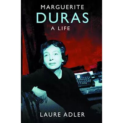 New Marguerite Duras : A Life - Laure Adler - Publicité New Marguerite Duras : A Life - Laure Adler - Publicité