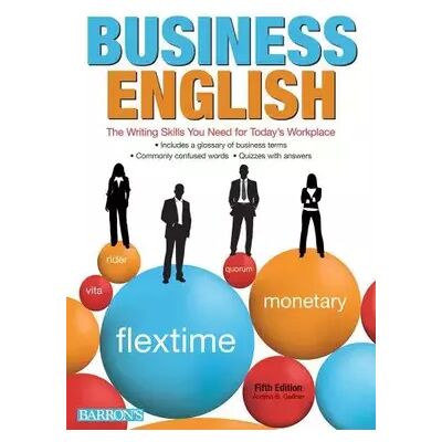 Fifth Business English: The Writing Skills You Need for Today's Workplace - Andrea B. Geffner - Publicité Fifth Business English: The Writing Skills You Need for Today's Workplace - Andrea B. Geffner - Publicité
