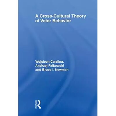 1 A Cross-Cultural Theory of Voter Behavior - Wojciech Cwalina, Andrzej Falkowski, Bruce I. Newman - Publicité 1 A Cross-Cultural Theory of Voter Behavior - Wojciech Cwalina, Andrzej Falkowski, Bruce I. Newman - Publicité