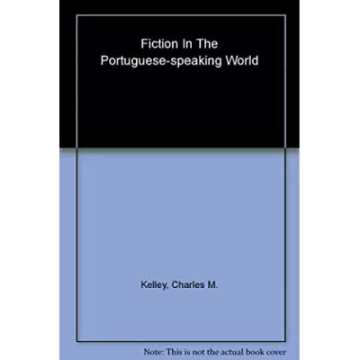 Fiction in the Portuguese-speaking World - Publicité Fiction in the Portuguese-speaking World - Publicité